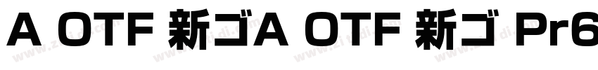 A OTF 新ゴA OTF 新ゴ Pr6字体转换